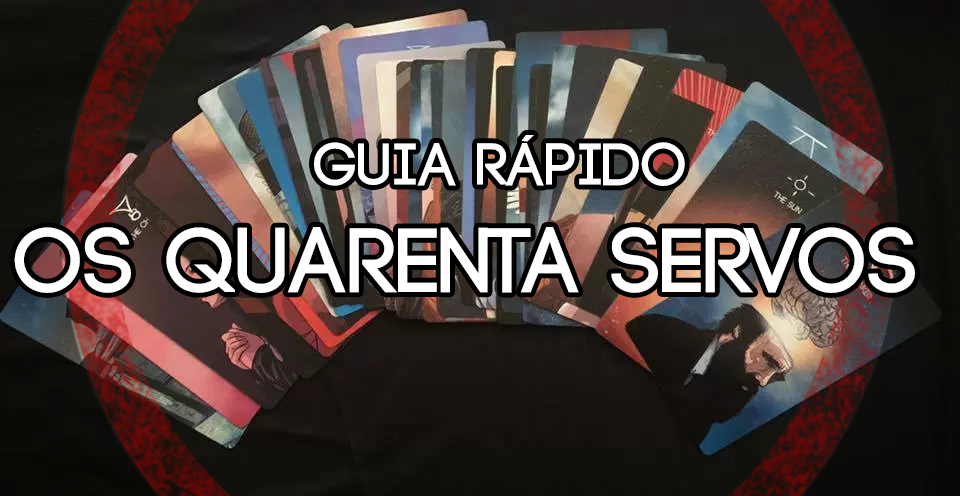 Guia Rápido Os Quarenta Servos